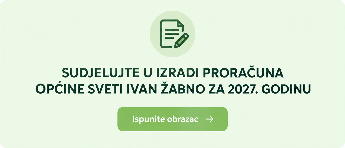 SUDJELUJTE U IZRADI PRORAČUNA OPĆINE SVETI IVAN ŽABNO ZA 2027. GODINU